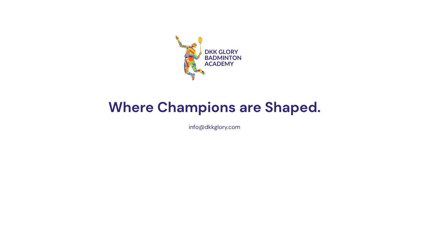 Welcome to DKK Glory Badminton Academy